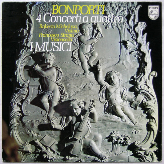 Bonporti*, Roberto Michelucci, Francesco Strano, I Musici : 4 Concerti A Quattro (LP, Album)