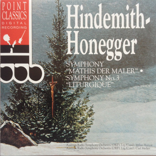 Paul Hindemith, Arthur Honegger, ORF Symphonieorchester, Milan Horvat, Carl Melles : Symphony "Mathis Der Maler" - Symphony No. 3  " Liturgique" (CD, Comp)