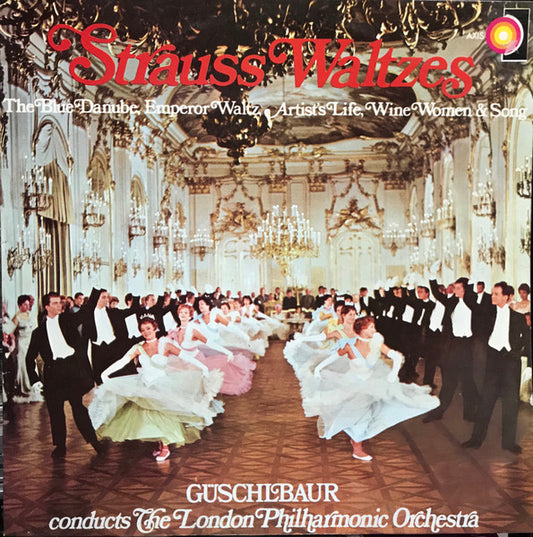Strauss*, Guschlbaur* Conducts The London Philharmonic Orchestra* : Strauss Waltzes (LP)