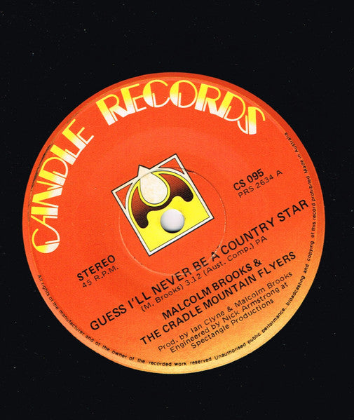 Malcolm Brooks & The Cradle Mountain Flyers : Guess I'll Never Be A Country Star (7", Single)
