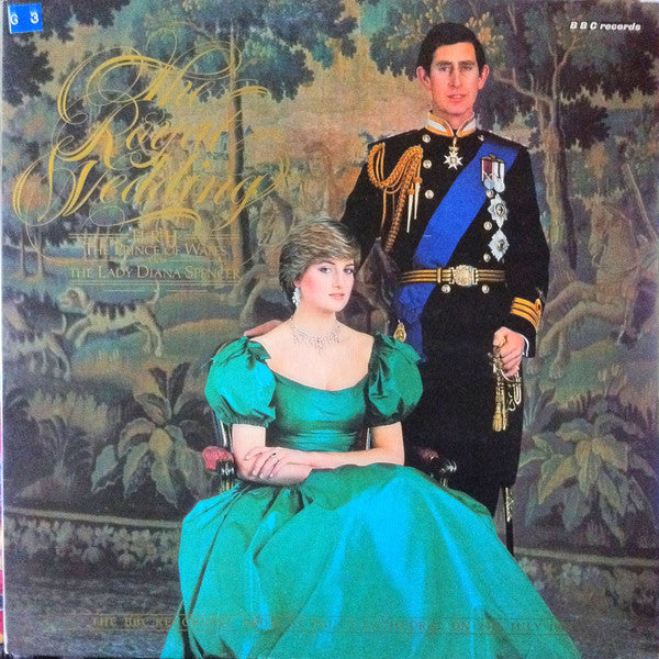 Various : The Royal Wedding Of H.R.H. The Prince Of Wales And The Lady Diana Spencer - The BBC Recording From St. Paul's Cathedral On 29th July 1981 (LP, Gat)