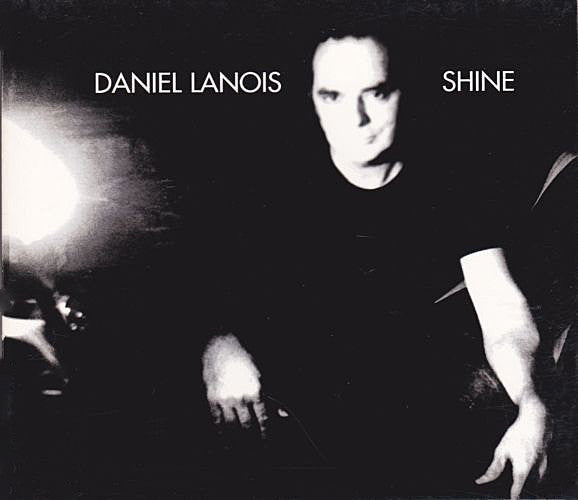Daniel Lanois : Shine (CD, Album)