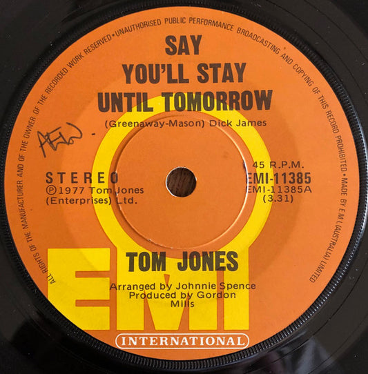 Tom Jones : Say You'll Stay Until Tomorrow (7", Single)