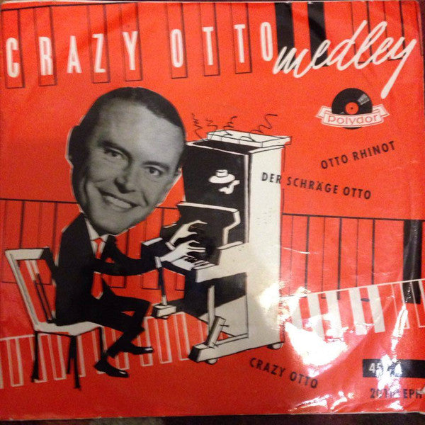Crazy Otto* : Crazy Otto Medley (7", EP)
