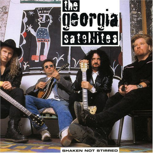 The Georgia Satellites : Shaken Not Stirred (CD, Album)