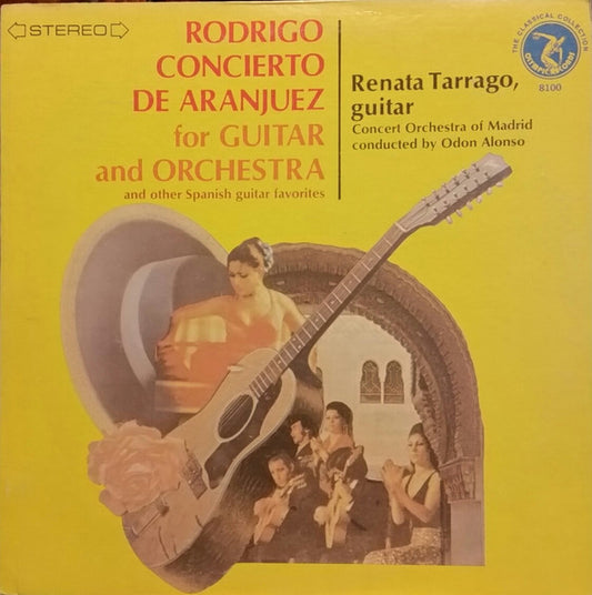 Rodrigo* - Renata Tarrago*, Concert Orchestra Of Madrid* Conducted By Odon Alonso* : Concierto De Aranjuez For Guitar And Orchestra And Other Spanish Guitar Favorites (LP, Album)