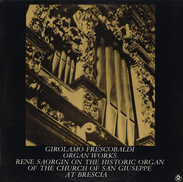 Girolamo Frescobaldi  /  René Saorgin : Organ Works (LP, Album, Club)