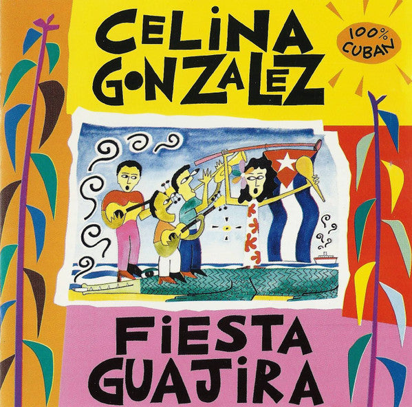 Celina Gonzalez* : Fiesta Guajira (CD, Comp, RM)