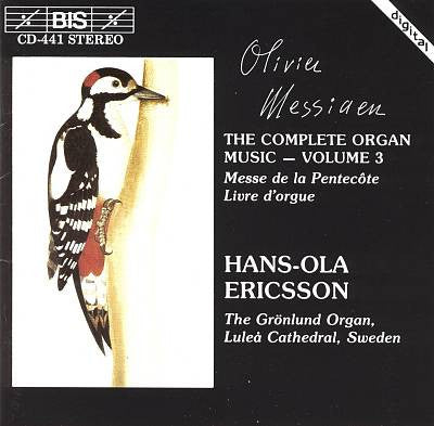 Olivier Messiaen, Hans-Ola Ericsson : The Complete Organ Music - Volume 3 (CD, Album)