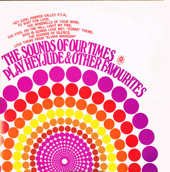 The Sounds Of Our Times : The Sounds Of Our Times Play Hey Jude & Other Favourites (LP, Album, Club)