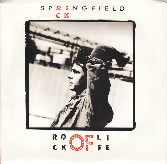 Rick Springfield : Rock Of Life (7")