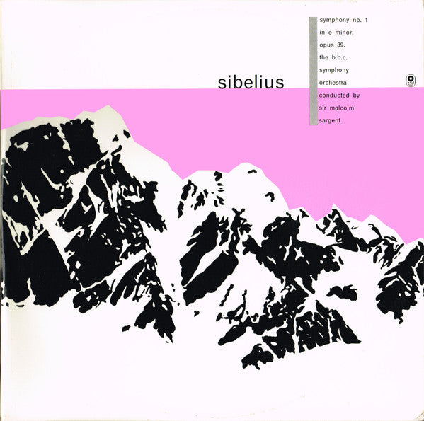 Jean Sibelius - BBC Symphony Orchestra Conducted By Sir Malcolm Sargent : Symphony No. 1 In E Minor Op. 39 (LP, Album, Club, RE)