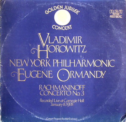 Rachmaninoff*, Vladimir Horowitz, New York Philharmonic, Eugene Ormandy : Golden Jubilee Concert 1978 - Rachmaninoff Concerto No. 3 (LP, Album)