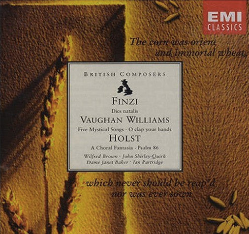 Gerald Finzi, Ralph Vaughan Williams, Gustav Holst - Wilfred Brown, John Shirley-Quirk, Janet Baker, Ian Partridge : Dies Natalis • Five Mystical Songs • O Clap Your Hands • A Choral Fantasia • Psalm 86 (CD, Comp)