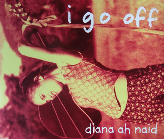 Diana Ah Naid : I Go Off (CD, Single)