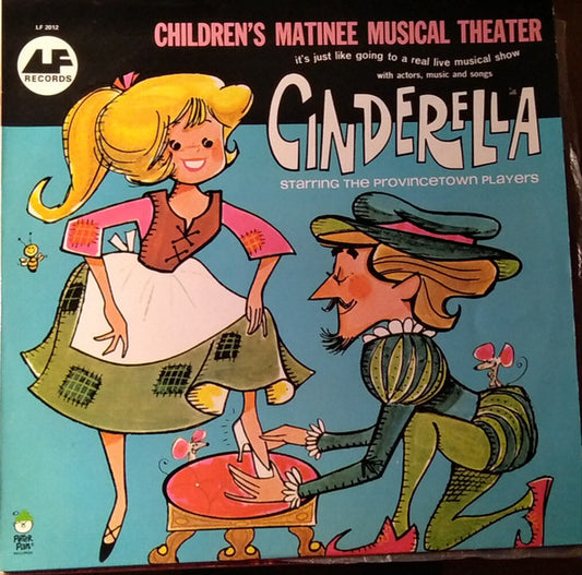 The Provincetown Players : Children's Matinee Musical Theater: Cinderella Starring The Provincetown Players (LP, Album, Mono)