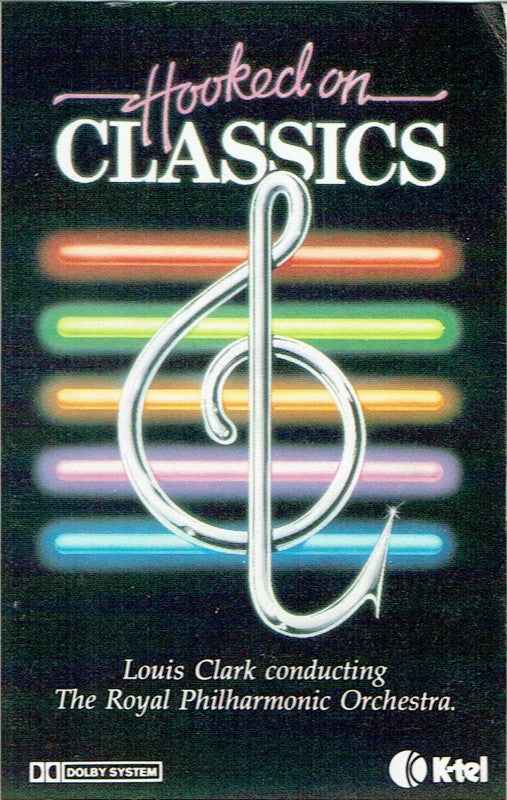 Louis Clark Conducting Royal Philharmonic Orchestra : Hooked On Classics (Cass, Album)