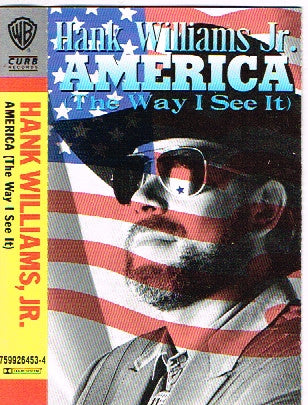 Hank Williams Jr. : America (The Way I See It) (Cass, Album)