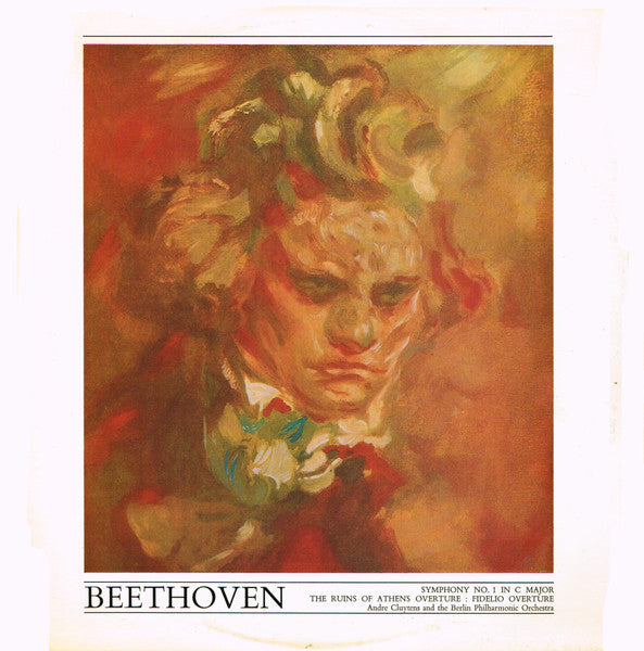 Ludwig van Beethoven, André Cluytens And The Berliner Philharmoniker : Symphony No. 1 In C Major, Op. 21 / Overtures To Ruins Of Athens And Fidelio (LP, Album, Club, 1st)