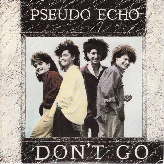 Pseudo Echo : Don't Go (7")