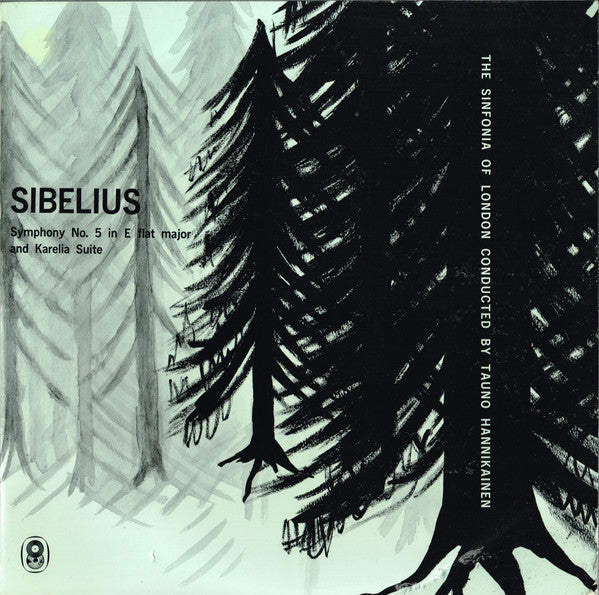 Jean Sibelius, Sinfonia Of London Conducted By Tauno Hannikainen : Symphony No. 5 In E Flat Major And Karelia Suite (LP, Album, Club, RE)