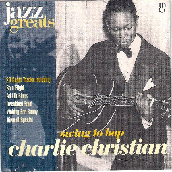 Charlie Christian : Swing To Bop (CD, Comp, Mono)