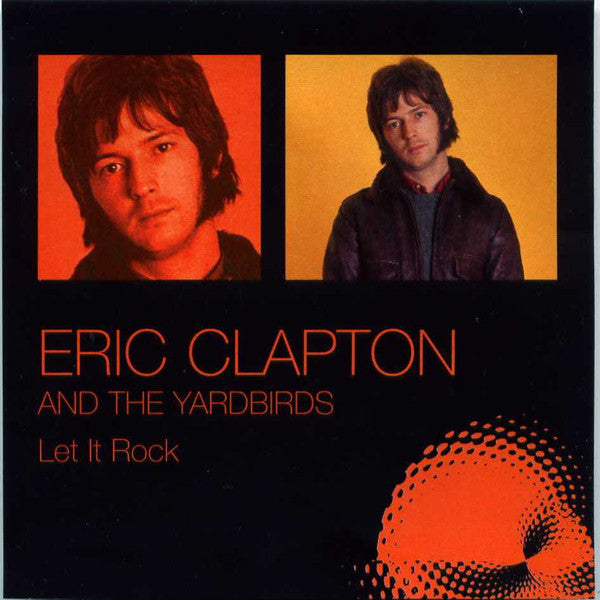 Eric Clapton And The Yardbirds : Let It Rock (CD, Comp)