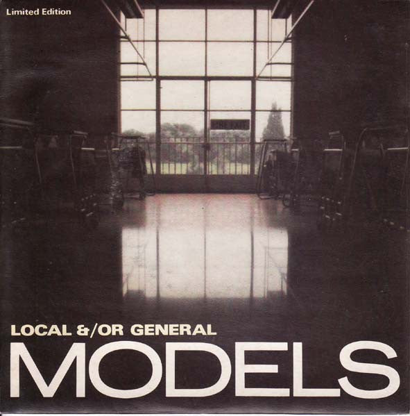 Models (2) : Local &/Or General (7", Single, Ltd)