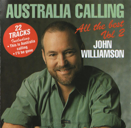 John Williamson : Australia Calling - All The Best Vol 2  (CD, Comp)