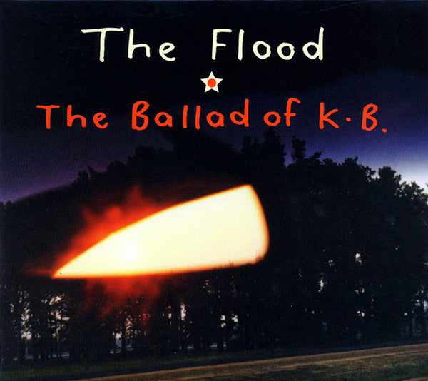 The Flood (7) : The Ballad Of K.B. (CD, Album, RE)