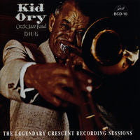 Kid Ory And His Creole Jazz Band : 1944/45: The Legendary Crescent Recording Sessions (CD, Album)
