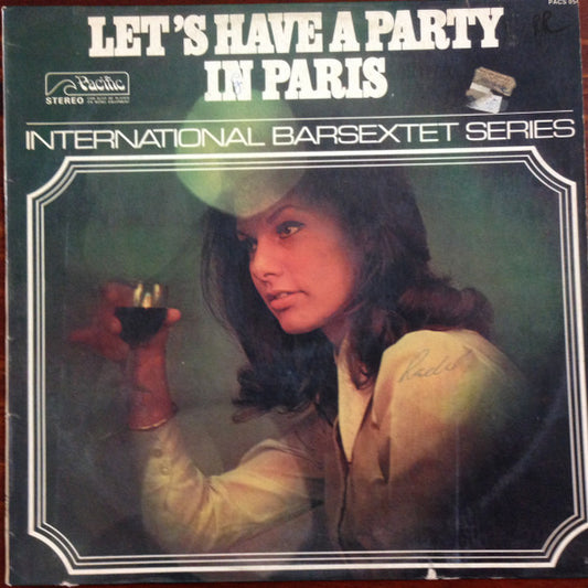 International Barsextet : Let's Have A Party In Paris (LP)