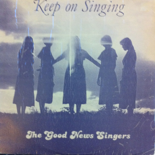 The Good News Singers (2) : Keep On Singing (LP)