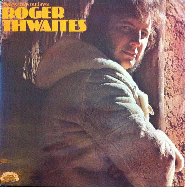 Roger Thwaites : Ladies Love Outlaws (LP, Album, Gat)