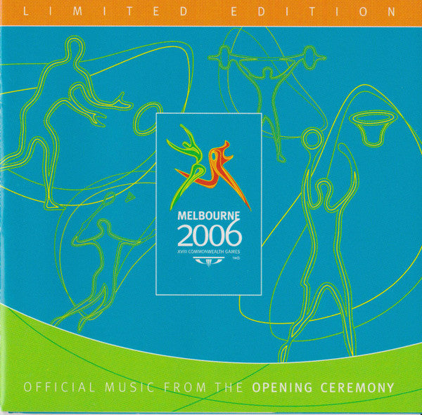 Melbourne Symphony Orchestra : Melbourne 2006 - Official Music From The Opening Ceremony (CD, Album, Ltd)