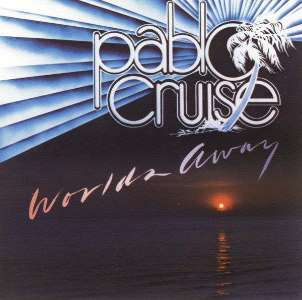 Pablo Cruise : Worlds Away (CD, Album, RE)