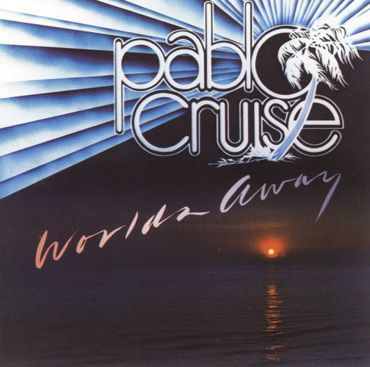 Pablo Cruise : Worlds Away (CD, Album, RE)