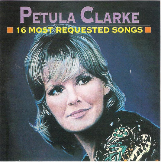 Petula Clark : 16 Most Requested Songs (CD, Album, Comp)
