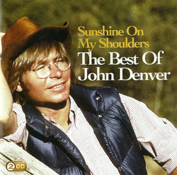 John Denver : Sunshine On My Shoulders / The Best Of John Denver (2xCD, Comp)
