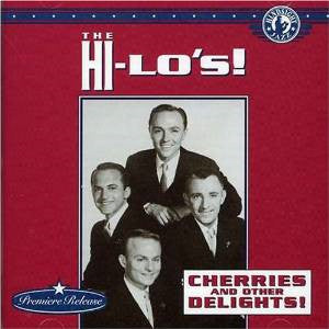 The Hi-Lo's : Cherries And Other Delights (CD, Album)