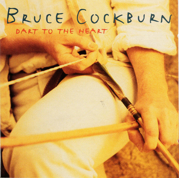 Bruce Cockburn : Dart To The Heart (CD, Album)