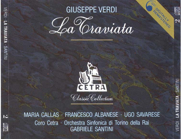 Giuseppe Verdi / Maria Callas, Francesco Albanese, Ugo Savarese, Coro Cetra, Orchestra Sinfonica Di Torino Della Rai, Gabriele Santini (2) : La Traviata (2xCD, Album, Mono, RE, RM)