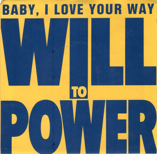Will To Power : Baby, I Love Your Way/Freebird (7", Single)