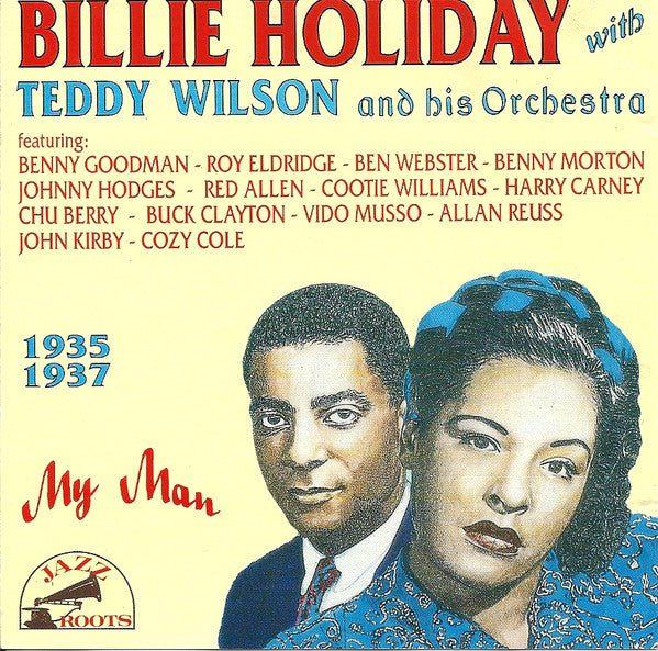 Billie Holiday With Teddy Wilson And His Orchestra : 1935-1937 -  My Man  (CD, Comp)