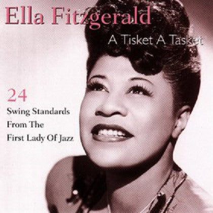 Ella Fitzgerald : A Tisket A Tasket - 24 Swing Standards From The First Lady Of Jazz (CD, Comp)