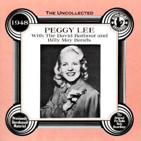 Peggy Lee with the Dave Barbour Band* and Billy May Band* : The Uncollected Peggy Lee, 1948 (CD, Album, RE)