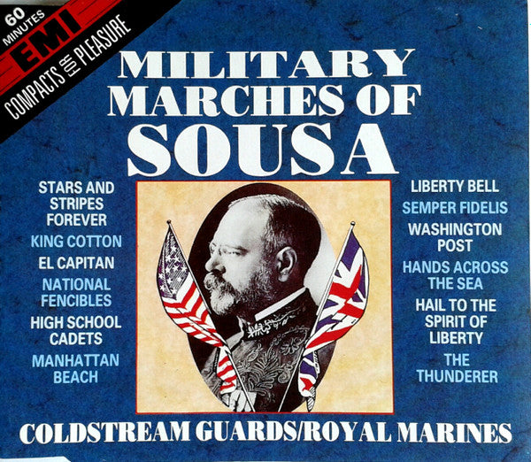 Sousa*, Coldstream Guards, Royal Marines* : Military Marches Of Sousa (CD, Comp)