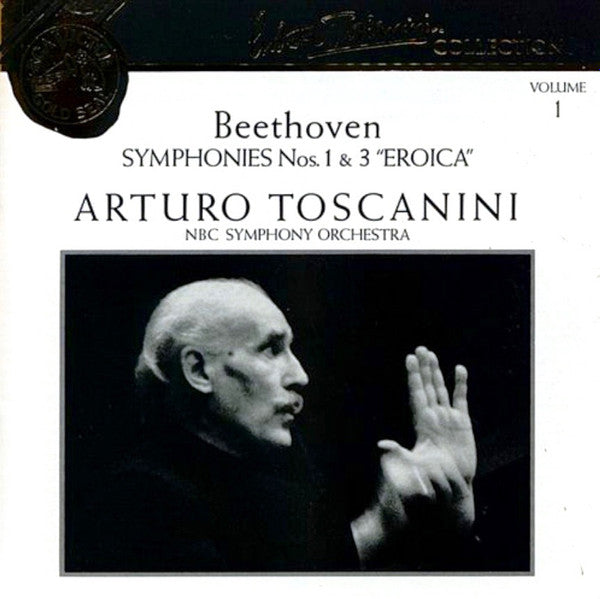 Ludwig van Beethoven - Arturo Toscanini, NBC Symphony Orchestra : Symphonies Nos. 1 & 3 "Eroica" (CD, Comp, Mono, RE, RM)