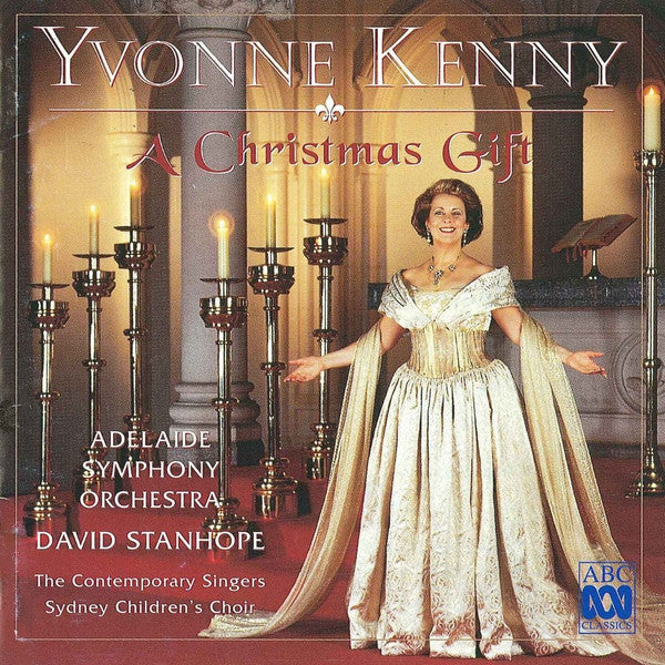 Yvonne Kenny, Adelaide Symphony Orchestra, David Stanhope, The Contemporary Singers, Sydney Children's Choir : A Christmas Gift (CD, Album)