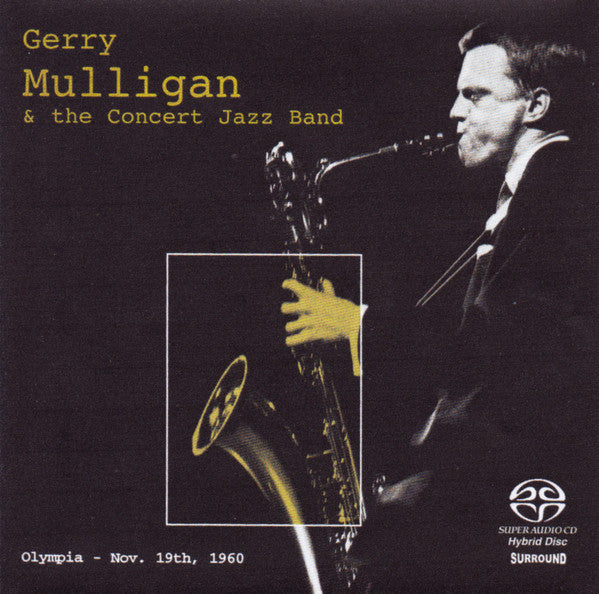 Gerry Mulligan & The Concert Jazz Band : Olympia - Nov. 19th, 1960 (CD, Album, Multichannel, SAC)